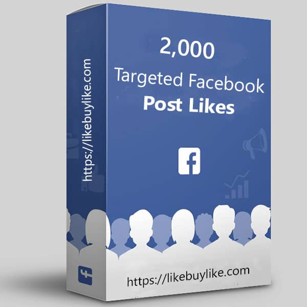 Buy 2000 targeted Facebook post likes