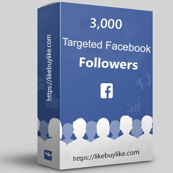 Buy 3000 targeted Facebook followers