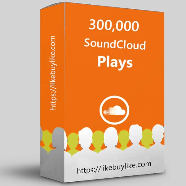 Buy 300k SoundCloud plays
