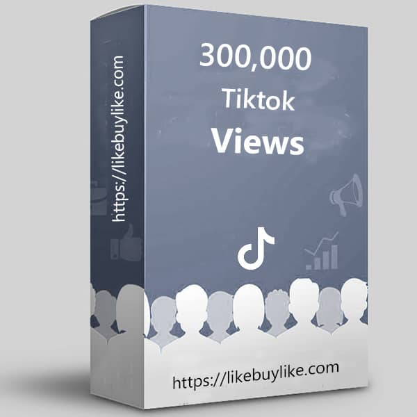 Buy 300k TikTok views